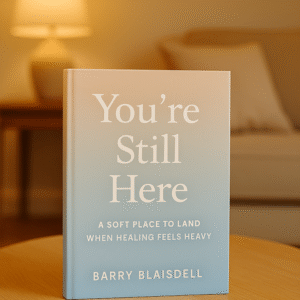 You're Still Here - Barry Blaisdell